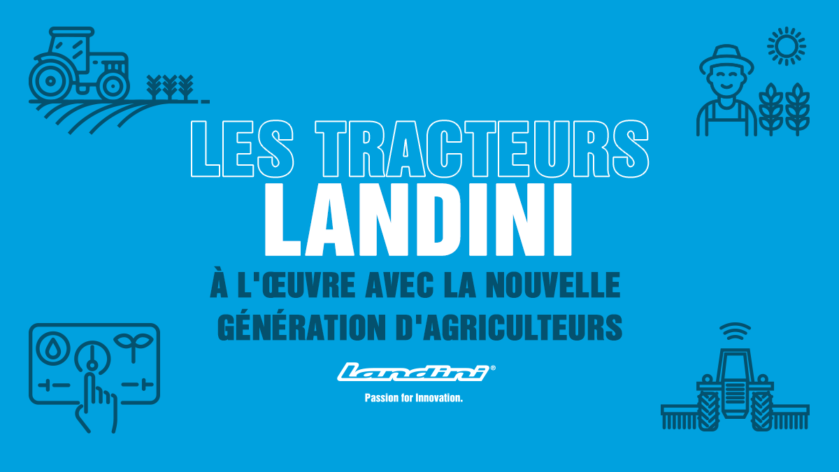 Les tracteurs Landini à l’œuvre avec la nouvelle génération d’agriculteurs